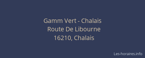 Gamm Vert - Chalais