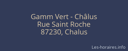 Gamm Vert - Châlus