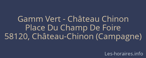 Gamm Vert - Château Chinon