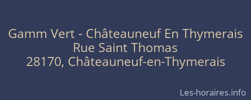 Gamm Vert - Châteauneuf En Thymerais