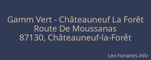 Gamm Vert - Châteauneuf La Forêt