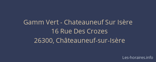 Gamm Vert - Chateauneuf Sur Is&egrave;re