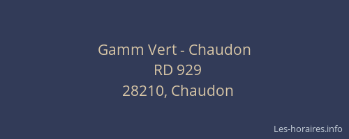 Gamm Vert - Chaudon