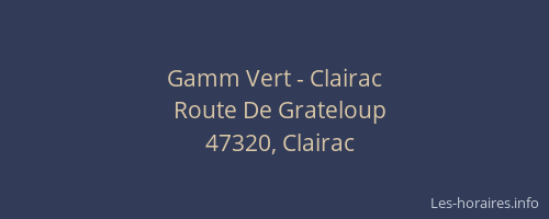 Gamm Vert - Clairac