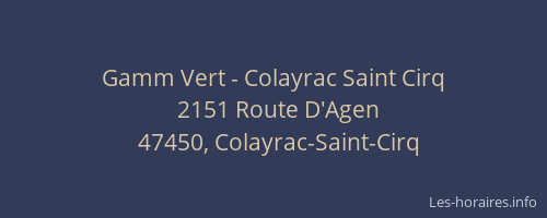 Gamm Vert - Colayrac Saint Cirq