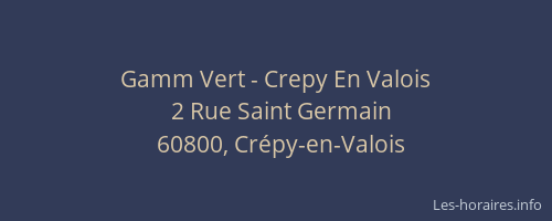 Gamm Vert - Crepy En Valois