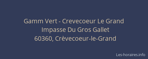 Gamm Vert - Crevecoeur Le Grand