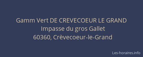 Gamm Vert DE CREVECOEUR LE GRAND