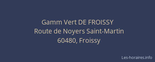 Gamm Vert DE FROISSY