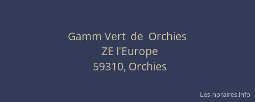 Gamm Vert  de  Orchies