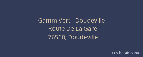 Gamm Vert - Doudeville