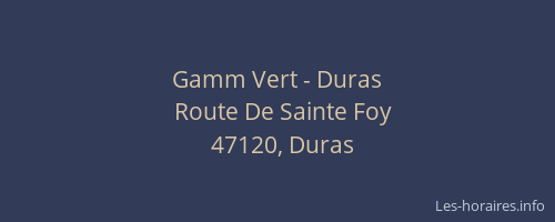 Gamm Vert - Duras