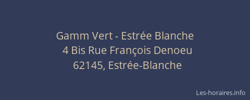 Gamm Vert - Estr&eacute;e Blanche