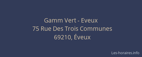 Gamm Vert - Eveux