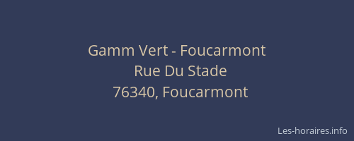 Gamm Vert - Foucarmont