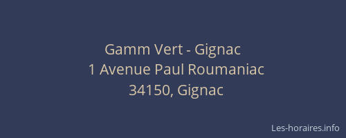 Gamm Vert - Gignac