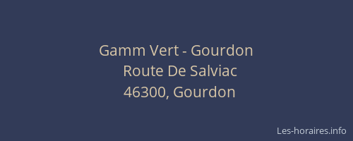 Gamm Vert - Gourdon