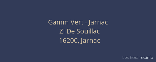 Gamm Vert - Jarnac