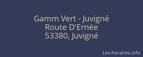 Gamm Vert - Juvigné