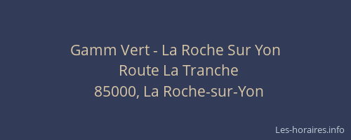 Gamm Vert - La Roche Sur Yon