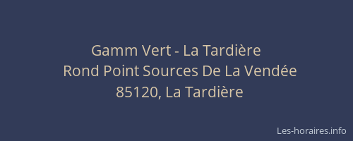 Gamm Vert - La Tardière