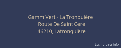 Gamm Vert - La Tronqui&egrave;re