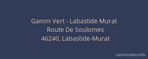 Gamm Vert - Labastide Murat