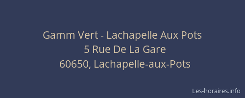 Gamm Vert - Lachapelle Aux Pots