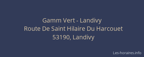 Gamm Vert - Landivy