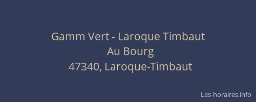 Gamm Vert - Laroque Timbaut