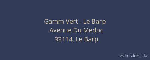 Gamm Vert - Le Barp