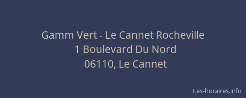 Gamm Vert - Le Cannet Rocheville