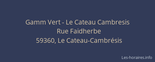Gamm Vert - Le Cateau Cambresis