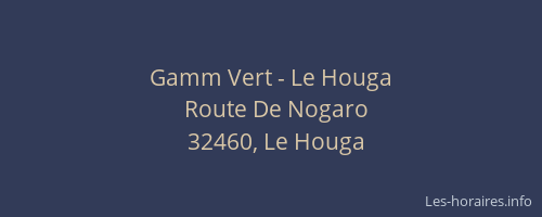 Gamm Vert - Le Houga