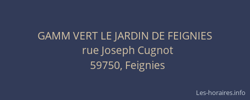 GAMM VERT LE JARDIN DE FEIGNIES