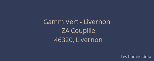 Gamm Vert - Livernon