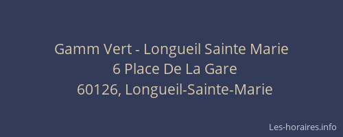 Gamm Vert - Longueil Sainte Marie