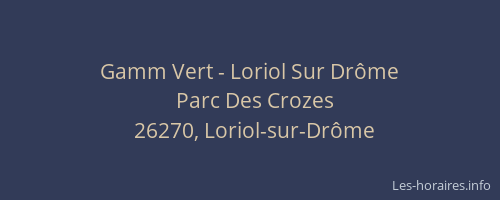 Gamm Vert - Loriol Sur Drôme