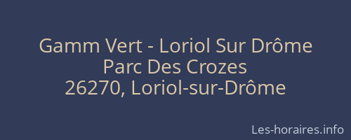 Gamm Vert - Loriol Sur Drôme