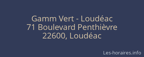 Gamm Vert - Loudéac