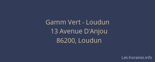 Gamm Vert - Loudun