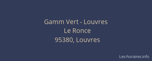 Gamm Vert - Louvres