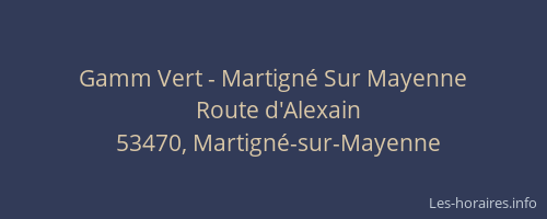 Gamm Vert - Martign&eacute; Sur Mayenne