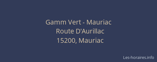 Gamm Vert - Mauriac