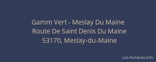 Gamm Vert - Meslay Du Maine