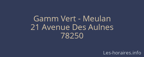 Gamm Vert - Meulan