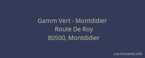 Gamm Vert - Montdidier
