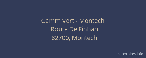 Gamm Vert - Montech
