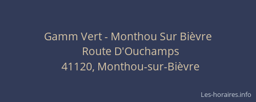 Gamm Vert - Monthou Sur Bi&egrave;vre