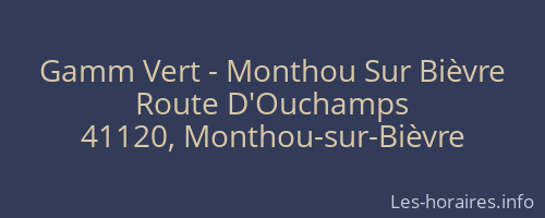 Gamm Vert - Monthou Sur Bièvre